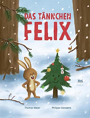 Das Tännchen Felix von NordSüd Verlag
